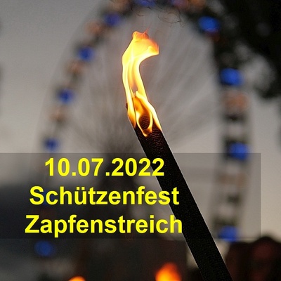 20220710 Schuetzenfest Zapfenstreich