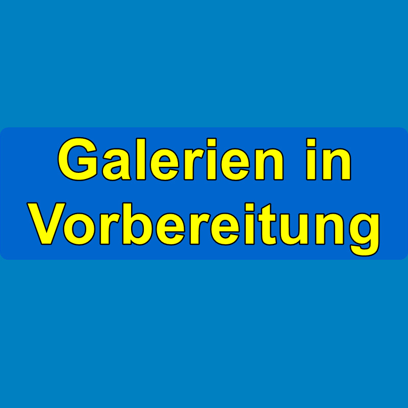 A Galerien in Vorbereitung